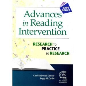 Advances in Reading Intervention: Research to Practice to Research