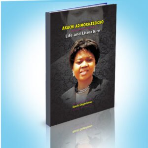 Akachi Adimora-Ezeigbo: Life and Literature